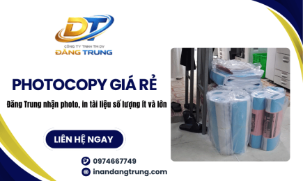 Đăng Trung nhận photocopy giá rẻ, in tài liệu số lượng ít và nhiều